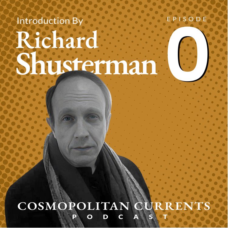 Episode Zero – An Introduction by Dr. Richard Shusterman