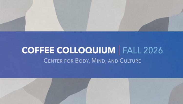 COFFEE COLLOQUIUM | FALL 2026